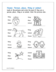 Look at the pictures and circle the word if they are a person, place, thing or an animal. Color the pictures also.