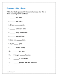 Fill in the blank spaces with the correct pronoun like this or these according to the sentence.